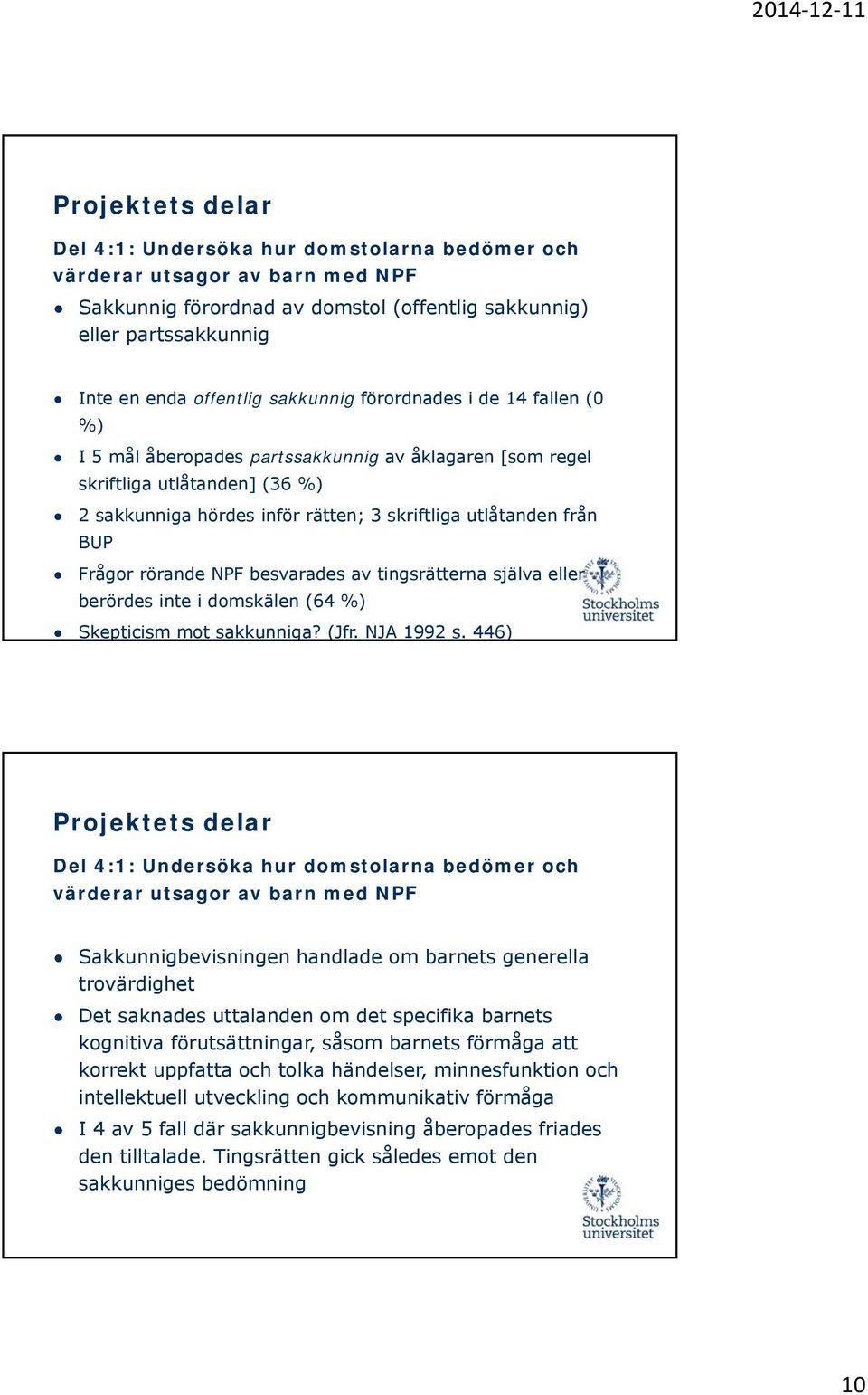 Skepticism mot sakkunniga? (Jfr. NJA 1992 s.