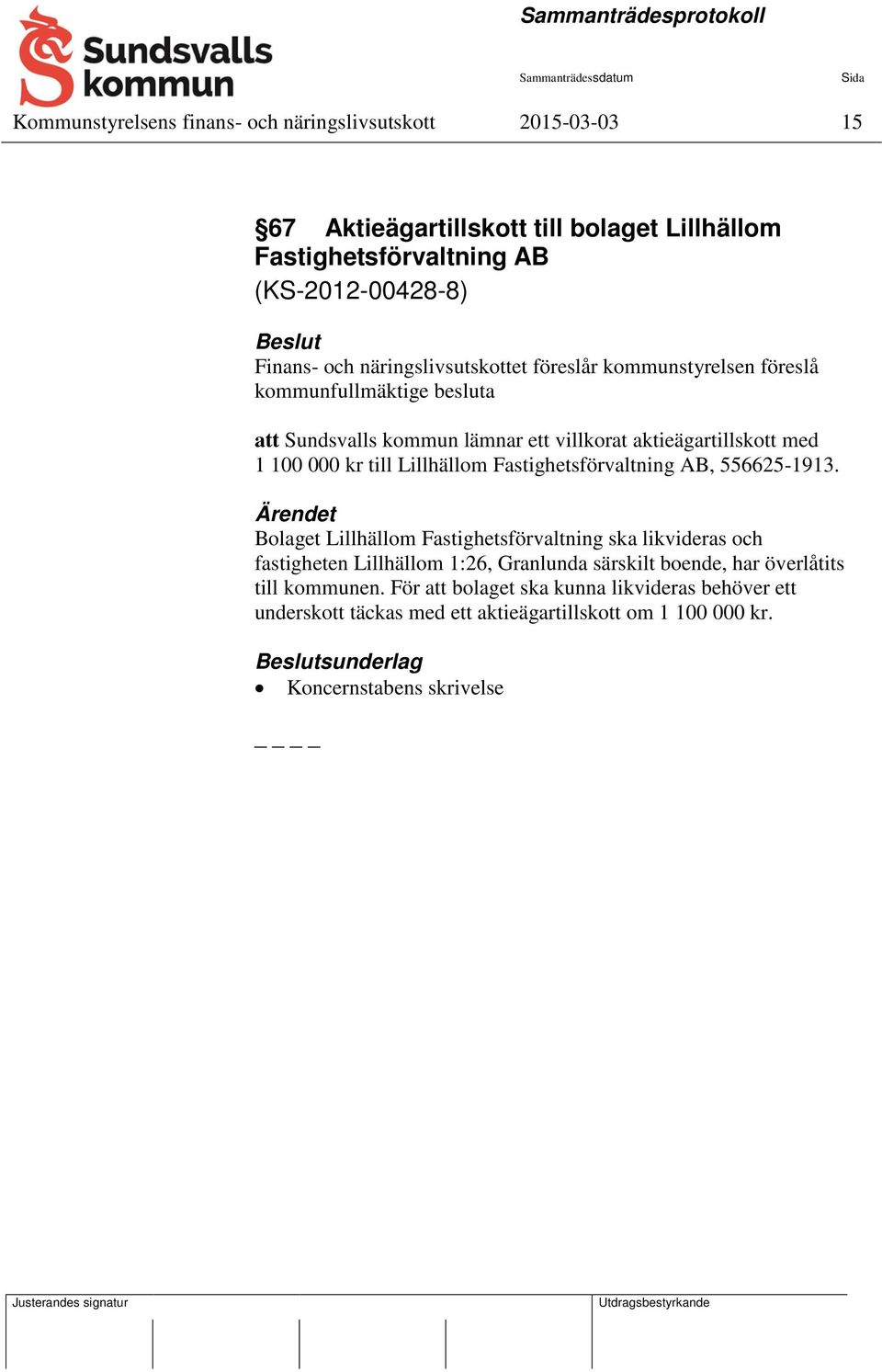 kr till Lillhällom Fastighetsförvaltning AB, 556625-1913.