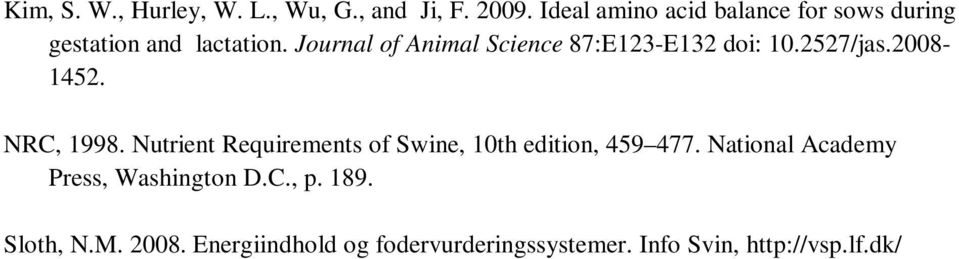 Journal of Animal Science 87:E123-E132 doi: 10.2527/jas.2008-1452. NRC, 1998.