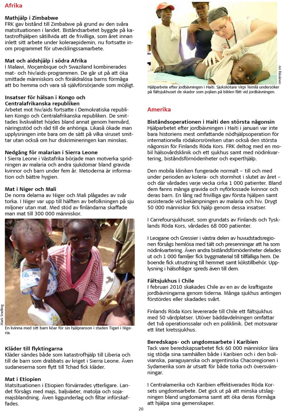 Mat och aidshjälp i södra Afrika I Malawi, Moçambique och Swaziland kombinerades mat- och hiv/aids-programmen.
