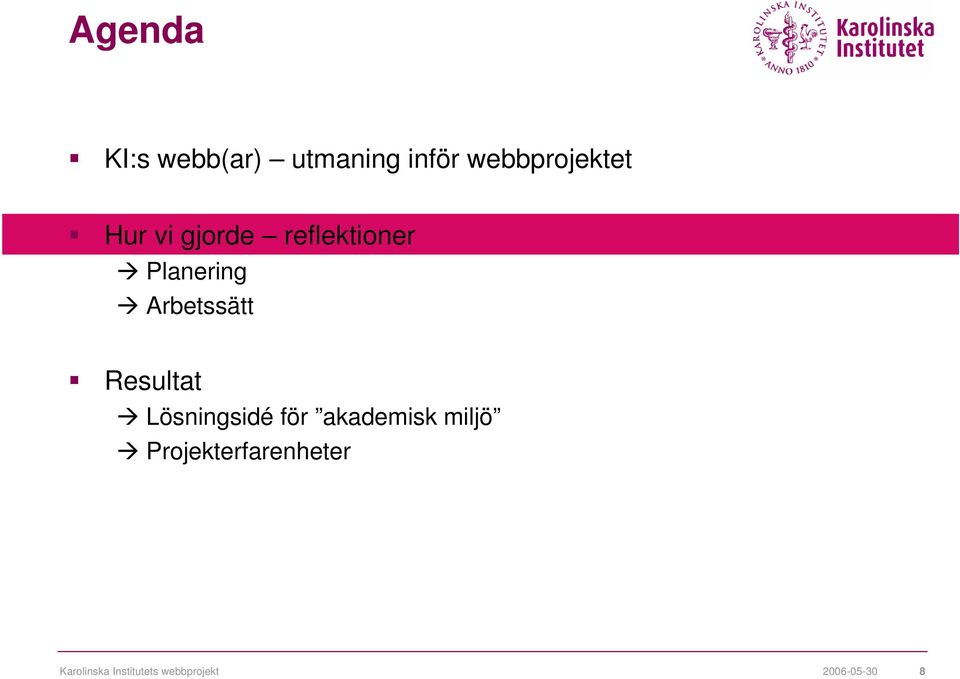 Resultat Æ Lösningsidé för akademisk miljö Æ