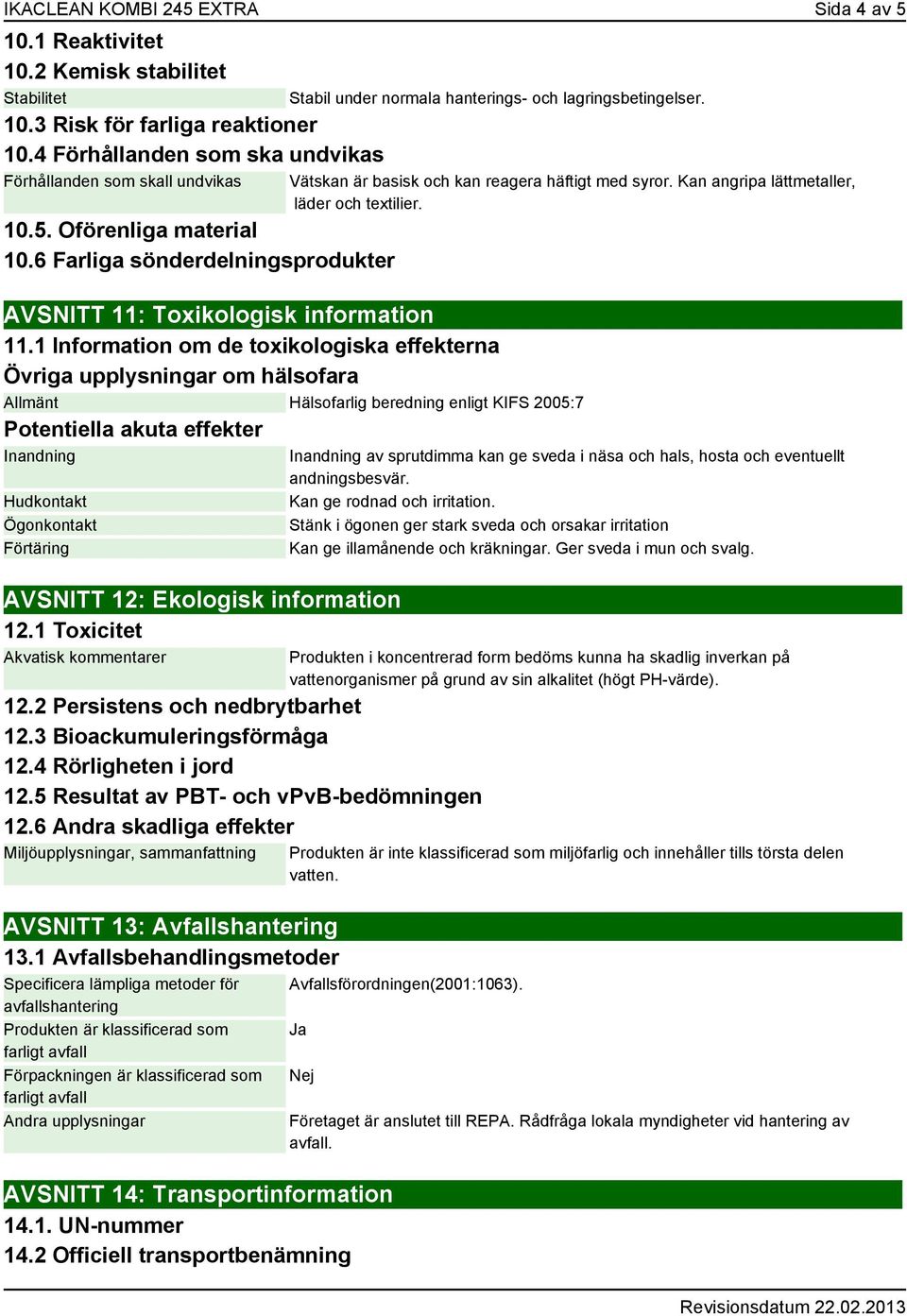 AVSNITT 11: Toxikologisk information 11.