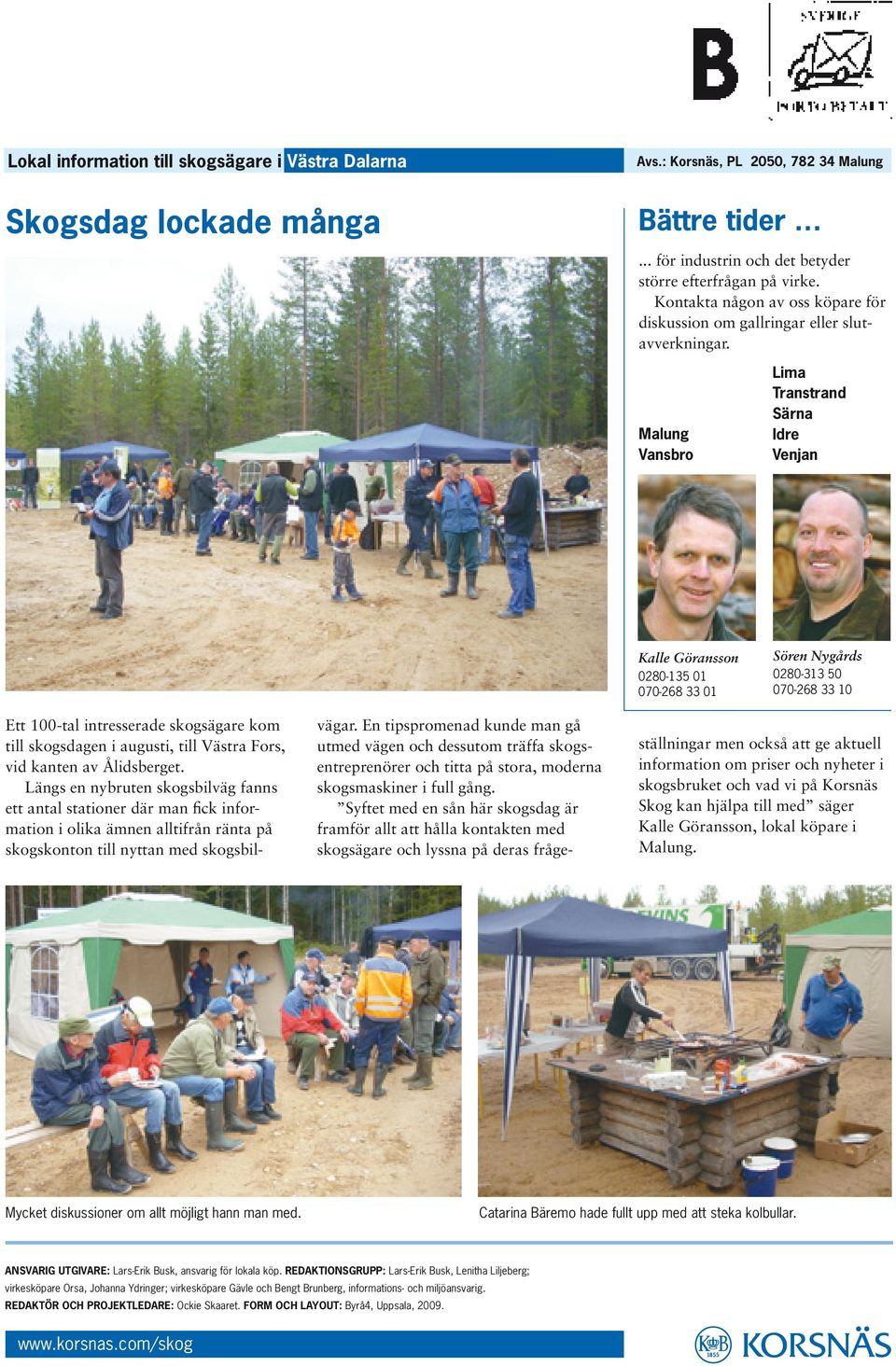 intresserade skogsägare kom till skogsdagen i augusti, till Västra Fors, vid kanten av Ålidsberget.