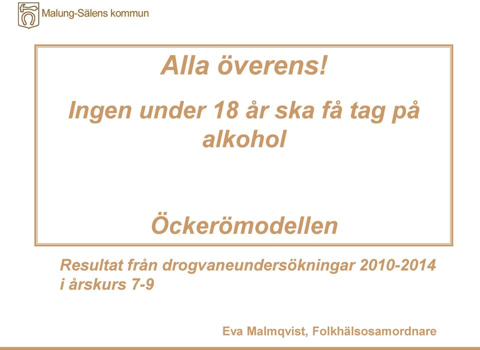 Öckerömodellen Resultat från