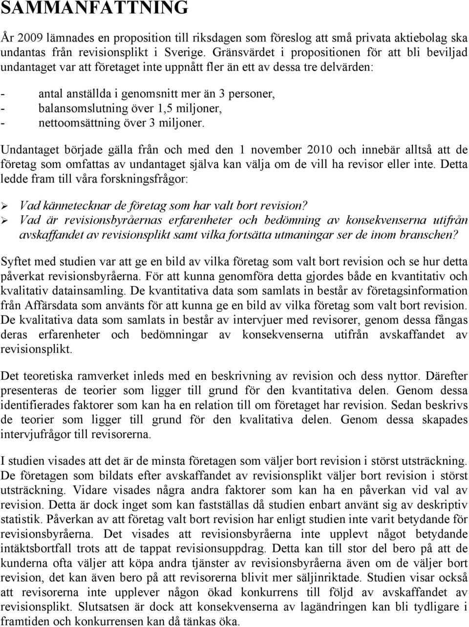 över 1,5 miljoner, - nettoomsättning över 3 miljoner.
