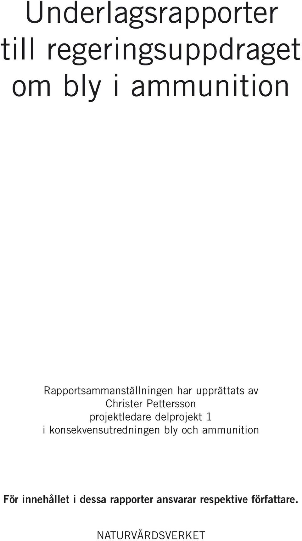 projektledare delprojekt 1 i konsekvensutredningen bly och ammunition