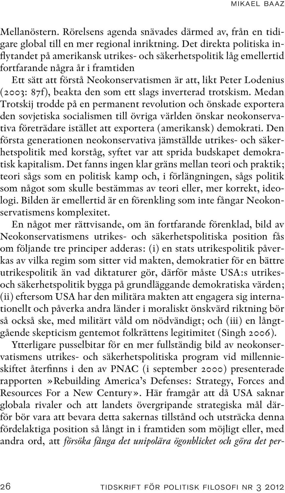 87f), beakta den som ett slags inverterad trotskism.
