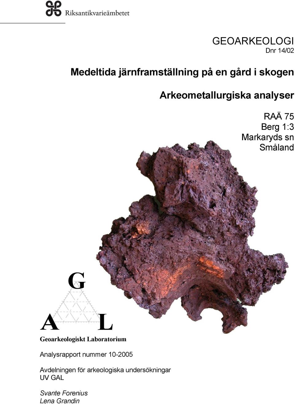 Småland A G L Geoarkeologiskt Laboratorium Analysrapport nummer