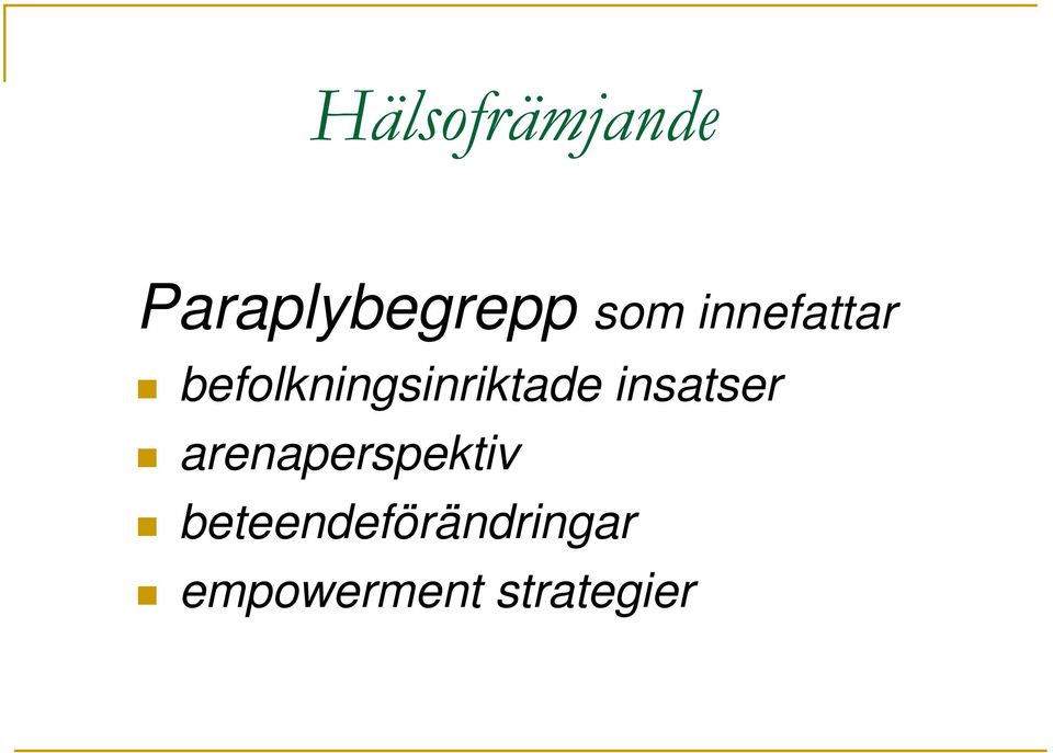 insatser arenaperspektiv