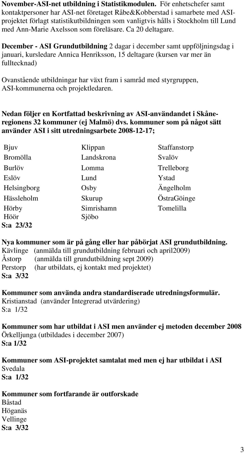 Axelsson som föreläsare. Ca 20 deltagare.