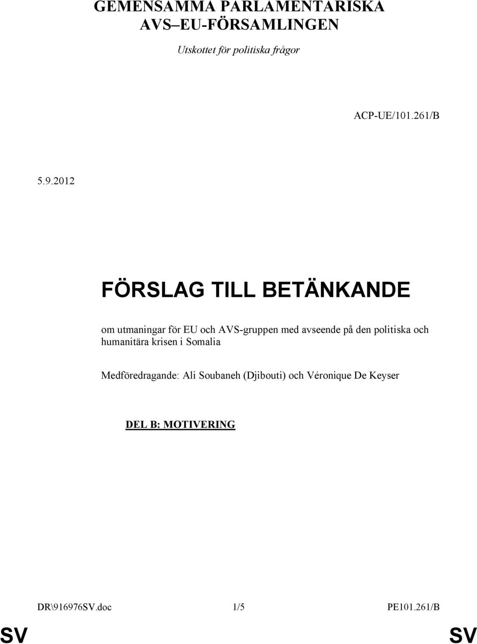 2012 FÖRSLAG TILL BETÄNKANDE om utmaningar för EU och AVS-gruppen med avseende på
