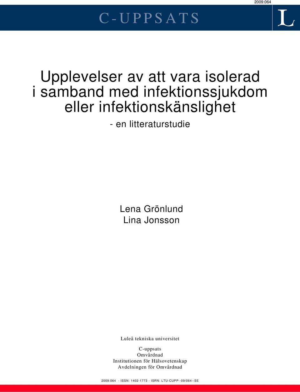 Lina Jonsson Luleå tekniska universitet C-uppsats Omvårdnad Institutionen för