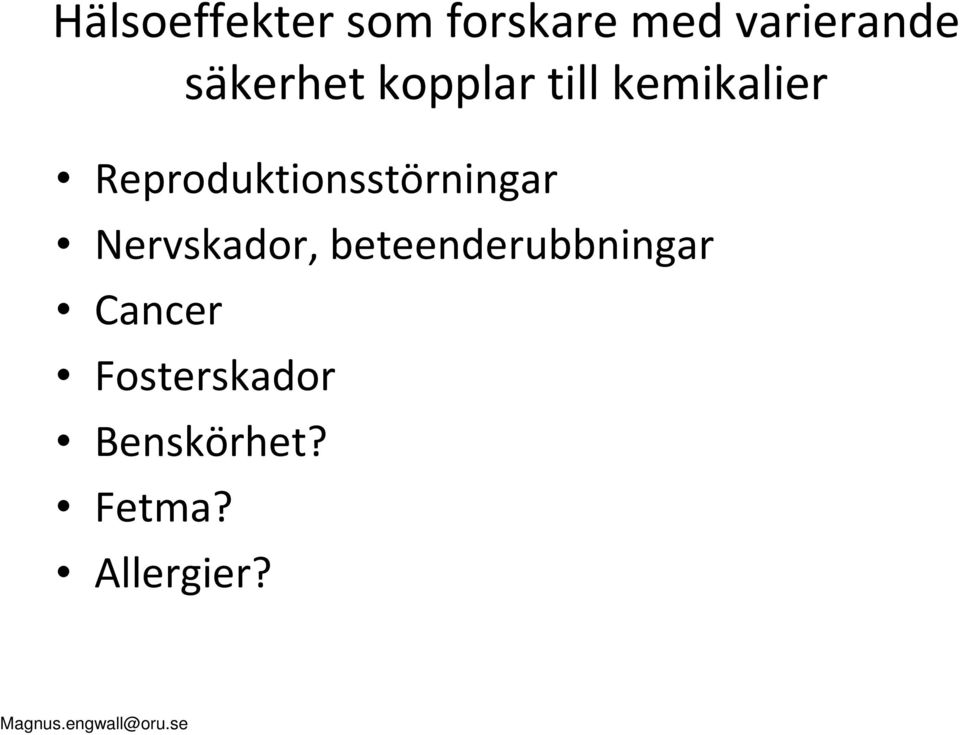 Reproduktionsstörningar Nervskador,