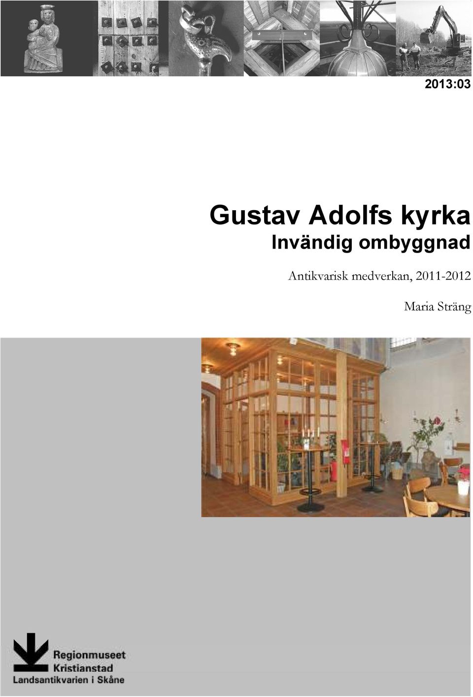 storle- 2013:03 xxx Gustav Adolfs kyrka