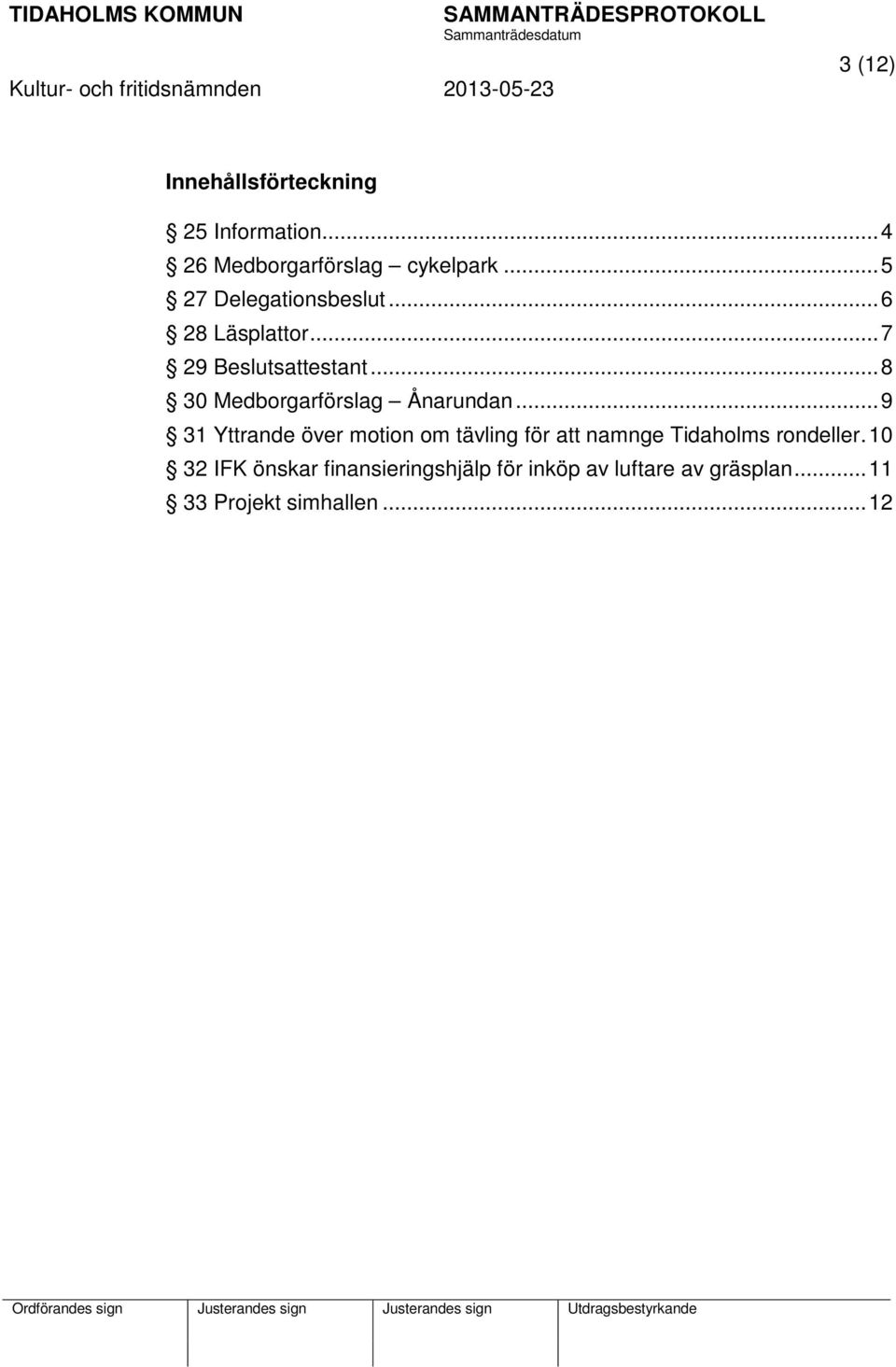 .. 8 30 Medborgarförslag Ånarundan.