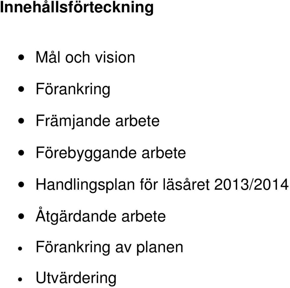 arbete Handlingsplan för läsåret 2013/2014