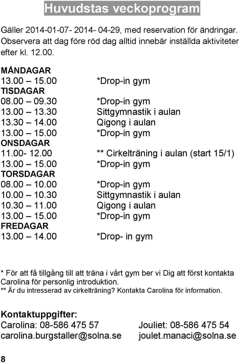00 ONSDAGAR 11.00-12.00 13.00 15.