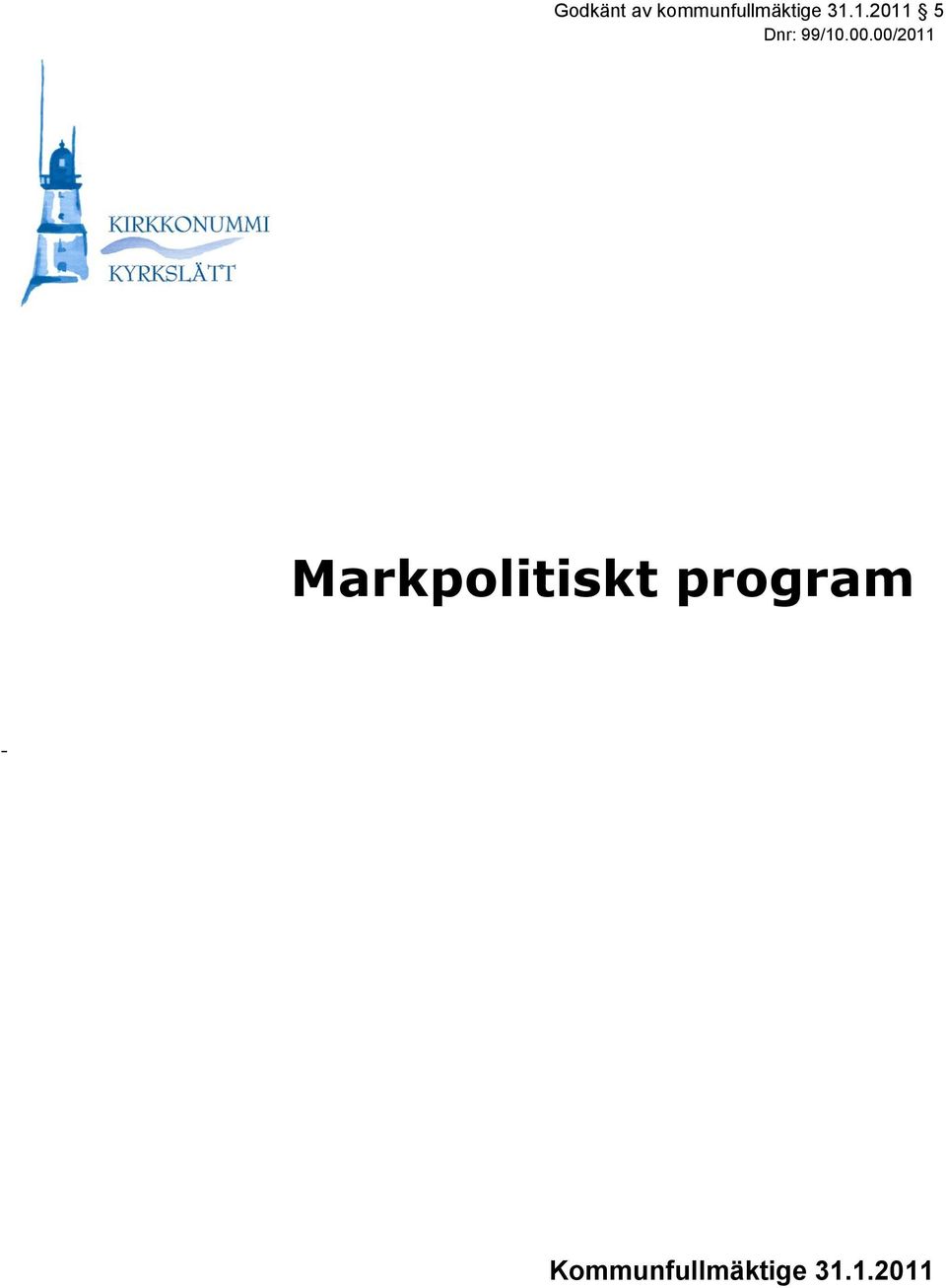 00/2011 Markpolitiskt