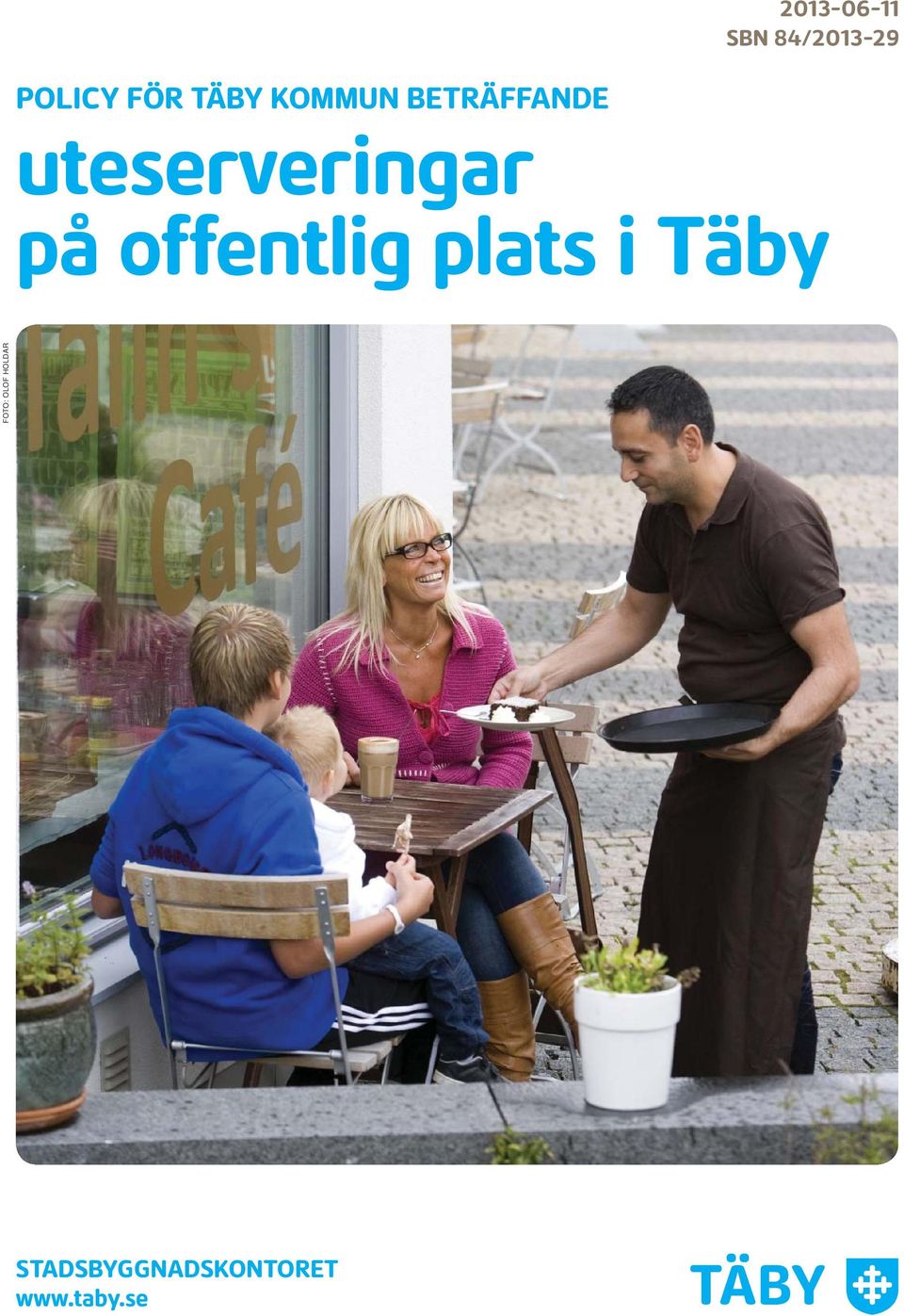 på offentlig plats i Täby FOTO: OLOF