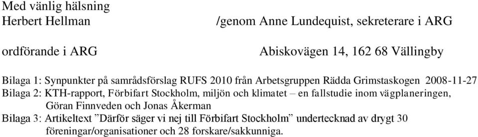 KTH-rapport, Förbifart Stockholm, miljön och klimatet en fallstudie inom vägplaneringen, Göran Finnveden och Jonas Åkerman