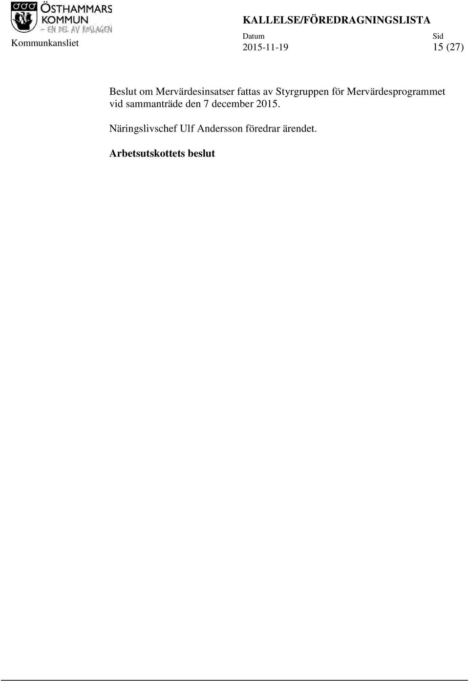 Mervärdesprogrammet vid sammanträde den 7 december 2015.