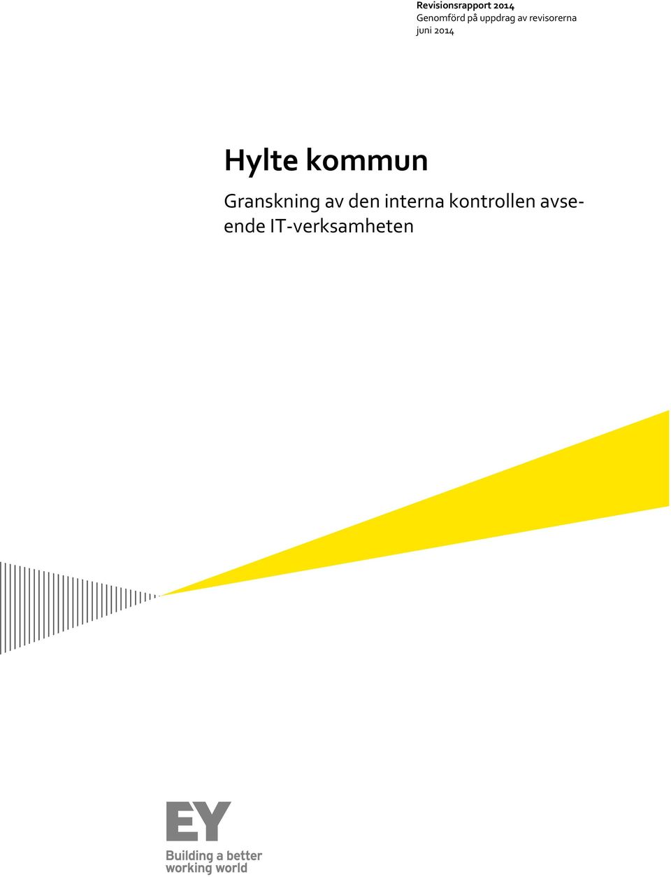 Hylte kommun Granskning av den