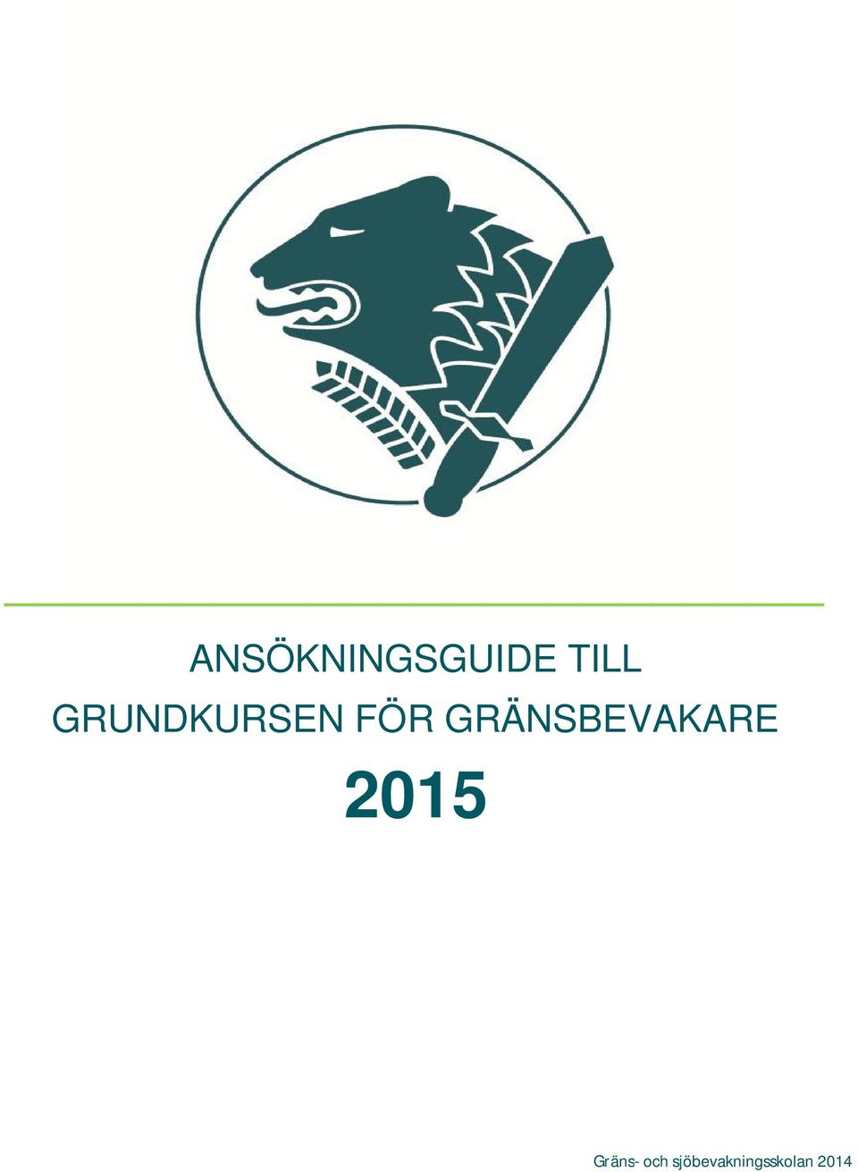 GRÄNSBEVAKARE 2015