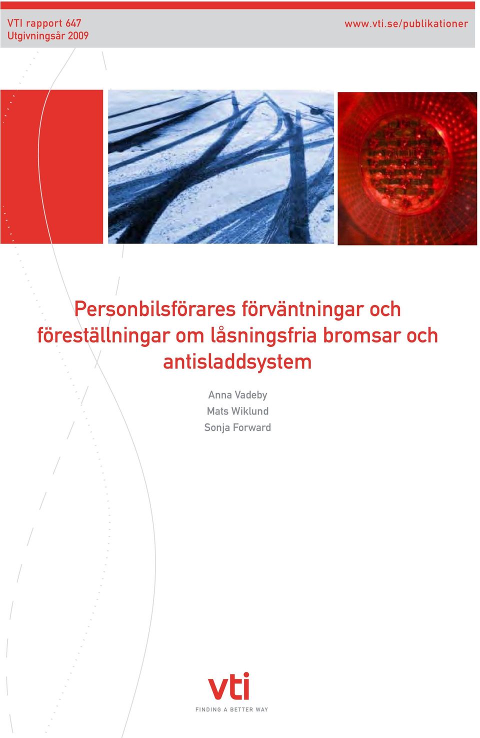 och föreställningar om låsningsfria bromsar och