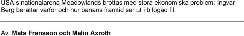 berättar varför och hur banans framtid ser