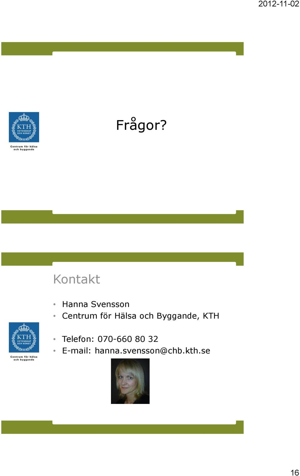 för Hälsa och Byggande, KTH