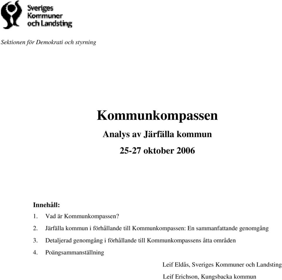 Järfälla kommun i förhållande till Kommunkompassen: En sammanfattande genomgång 3.