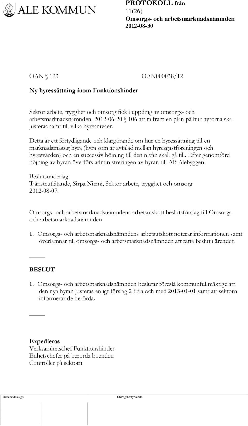 Detta är ett förtydligande och klargörande om hur en hyressättning till en marknadsmässig hyra (hyra som är avtalad mellan hyresgästföreningen och hyresvärden) och en successiv höjning till den nivån