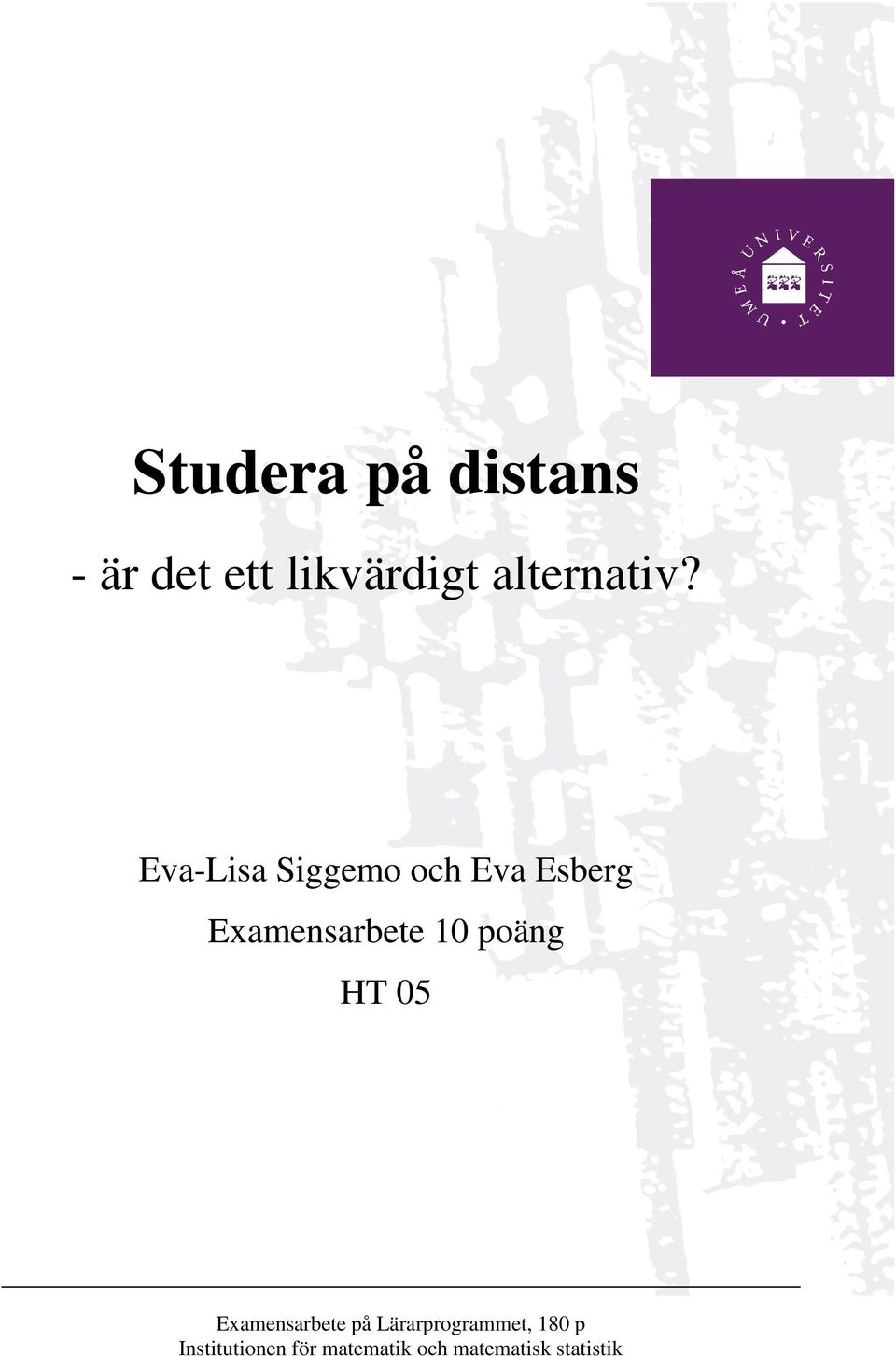 Eva-Lisa Siggemo och Eva Esberg Examensarbete 10