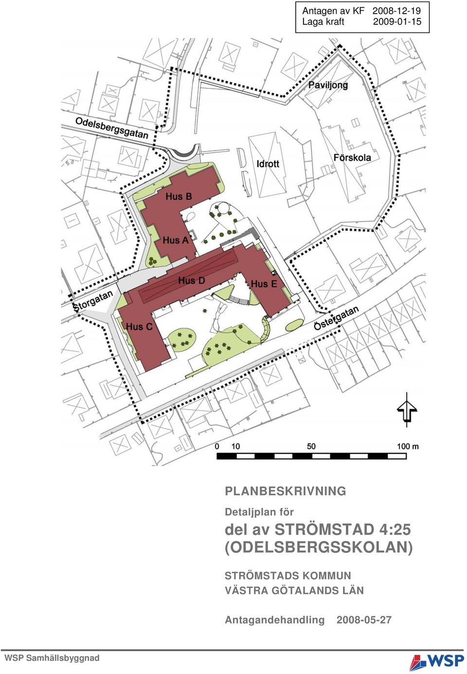 4:25 (ODELSBERGSSKOLAN) STRÖMSTADS KOMMUN VÄSTRA