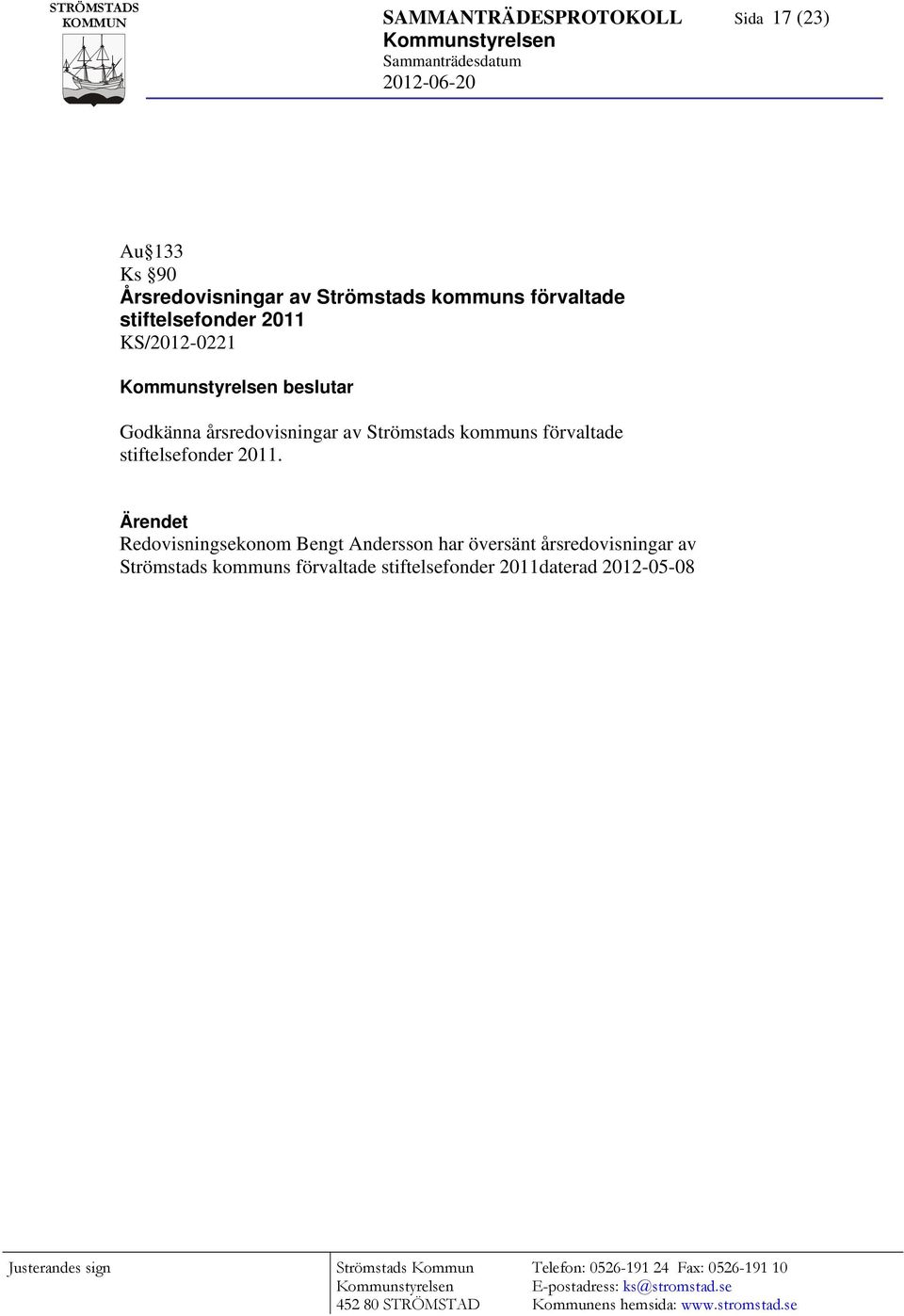 Strömstads kommuns förvaltade stiftelsefonder 2011.