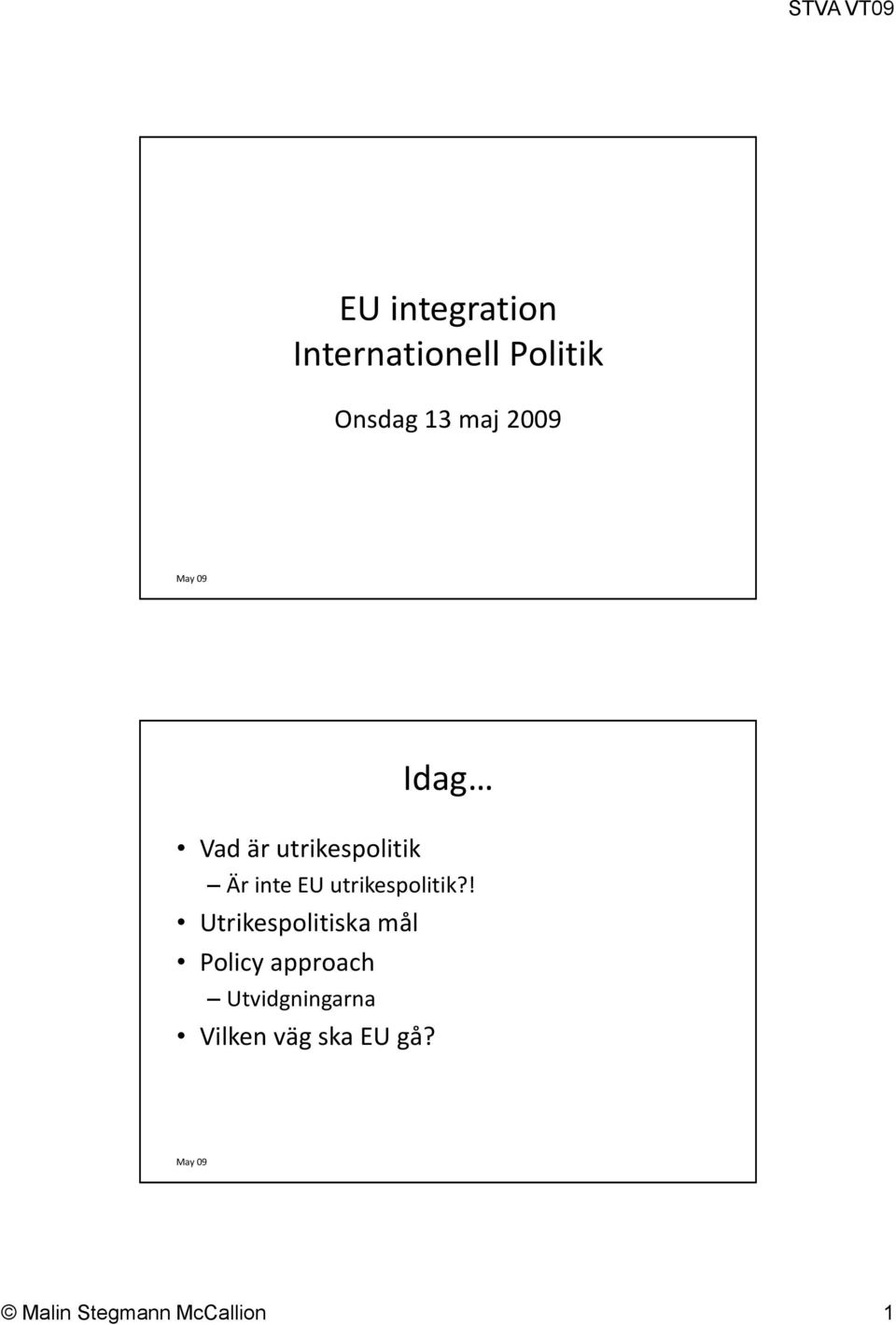 utrikespolitik?