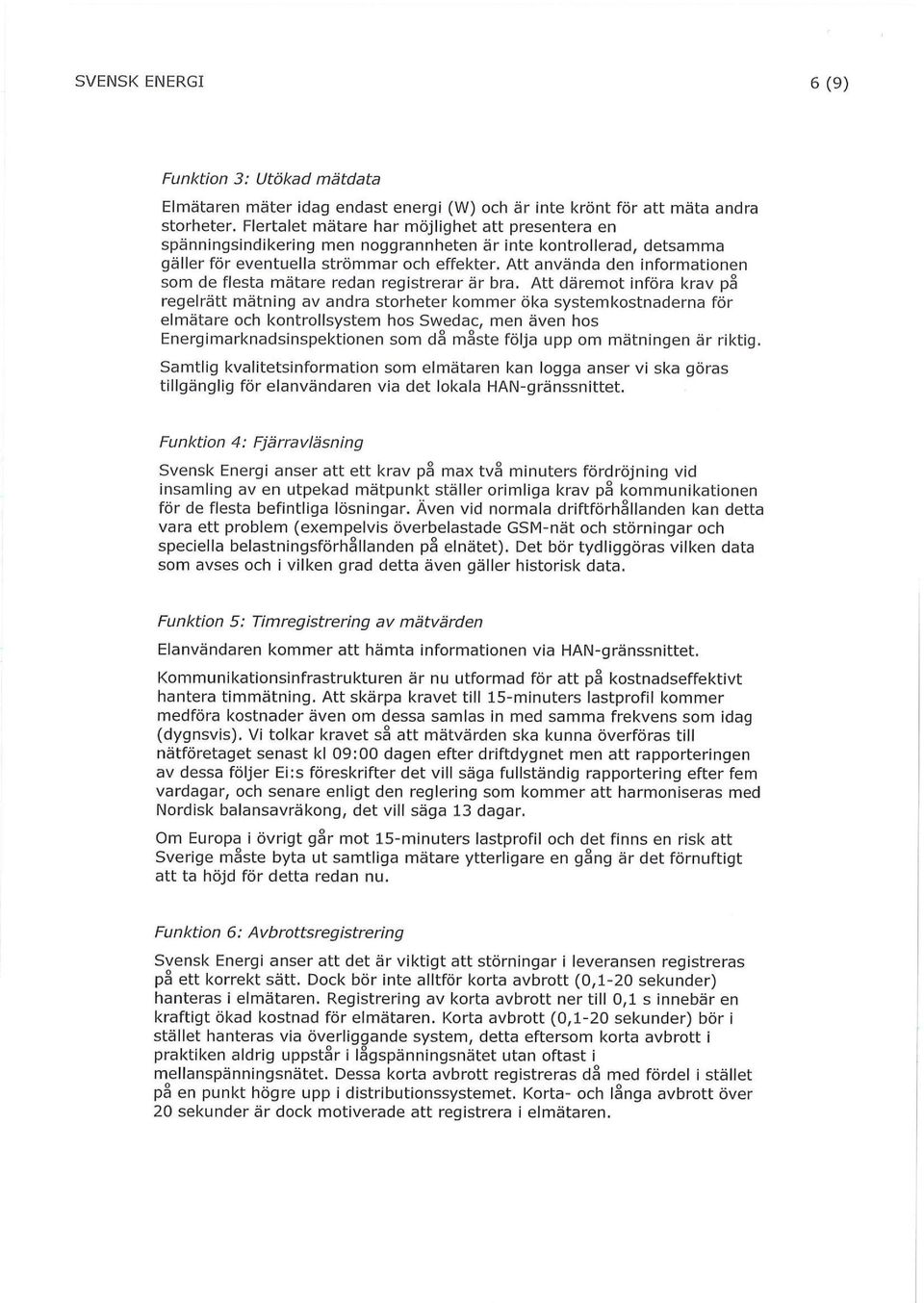 att använda den informationen som de flesta mätare redan registrerar är hra.