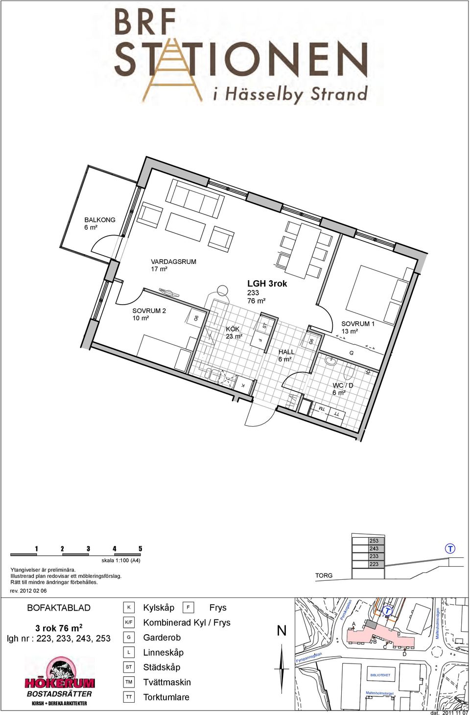 m 2 lgh nr : 223, 233, 243, 253 OSSRÄER IRSH + ERE RIEER S M ylskåp