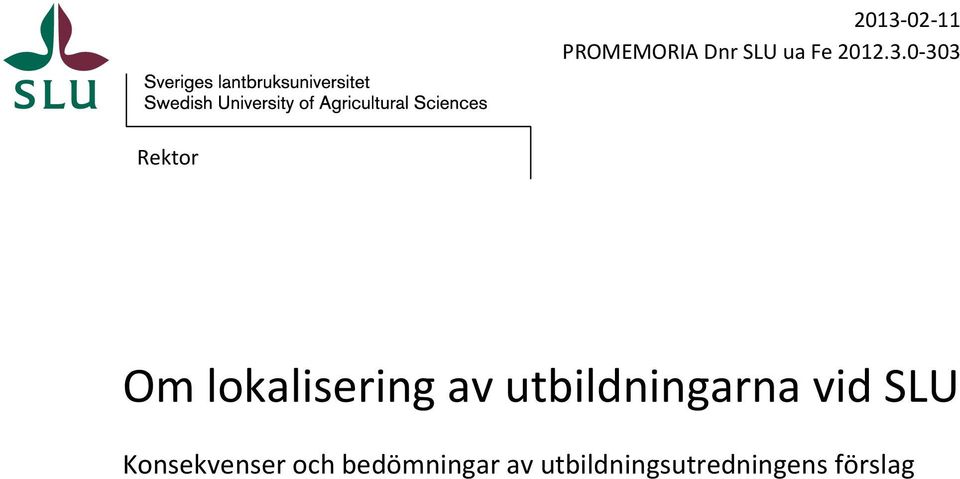 utbildningarna vid SLU Konsekvenser och