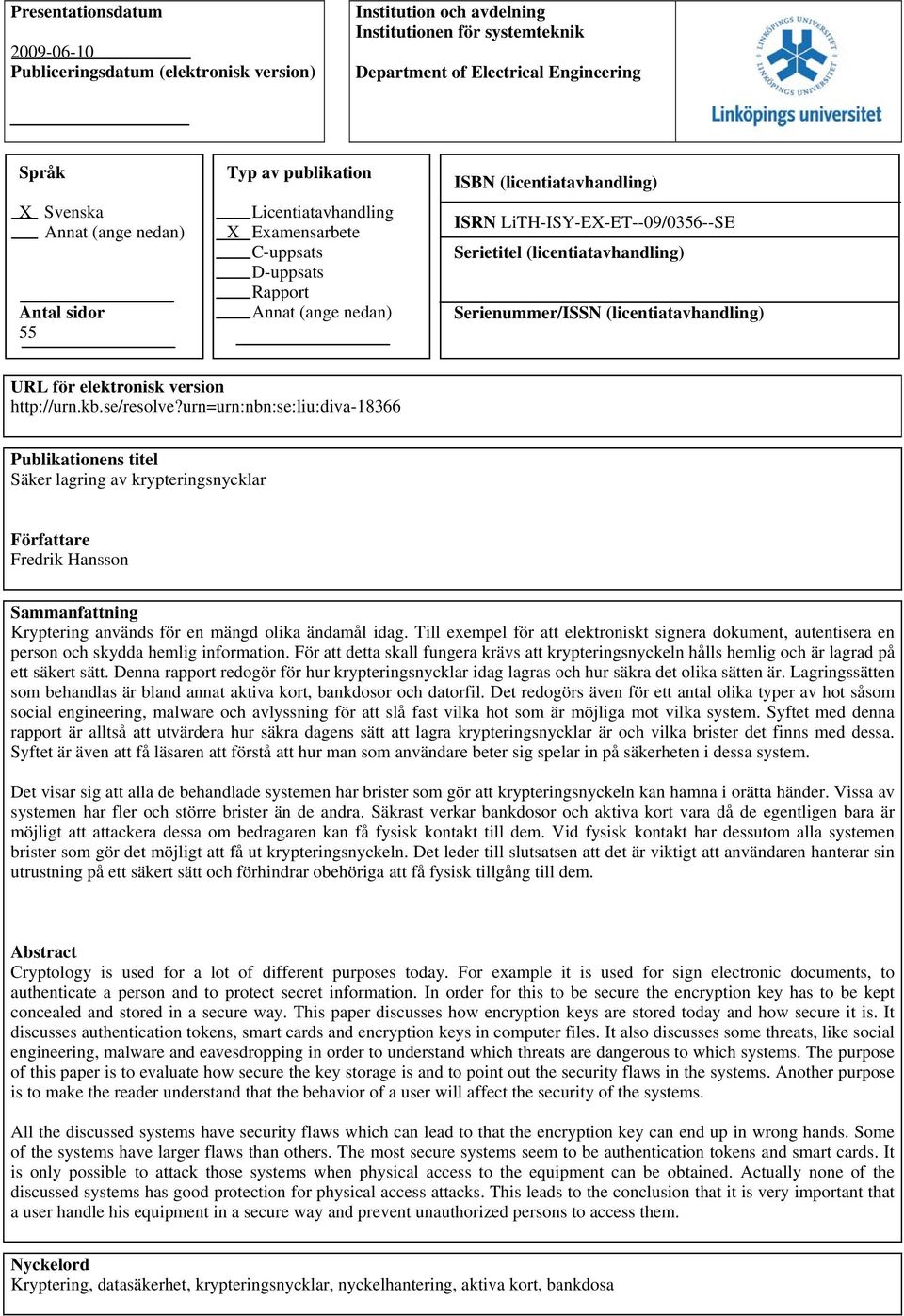 (licentiatavhandling) Serienummer/ISSN (licentiatavhandling) URL för elektronisk version http://urn.kb.se/resolve?