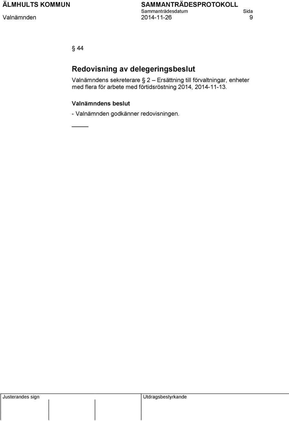 till förvaltningar, enheter med flera för arbete med