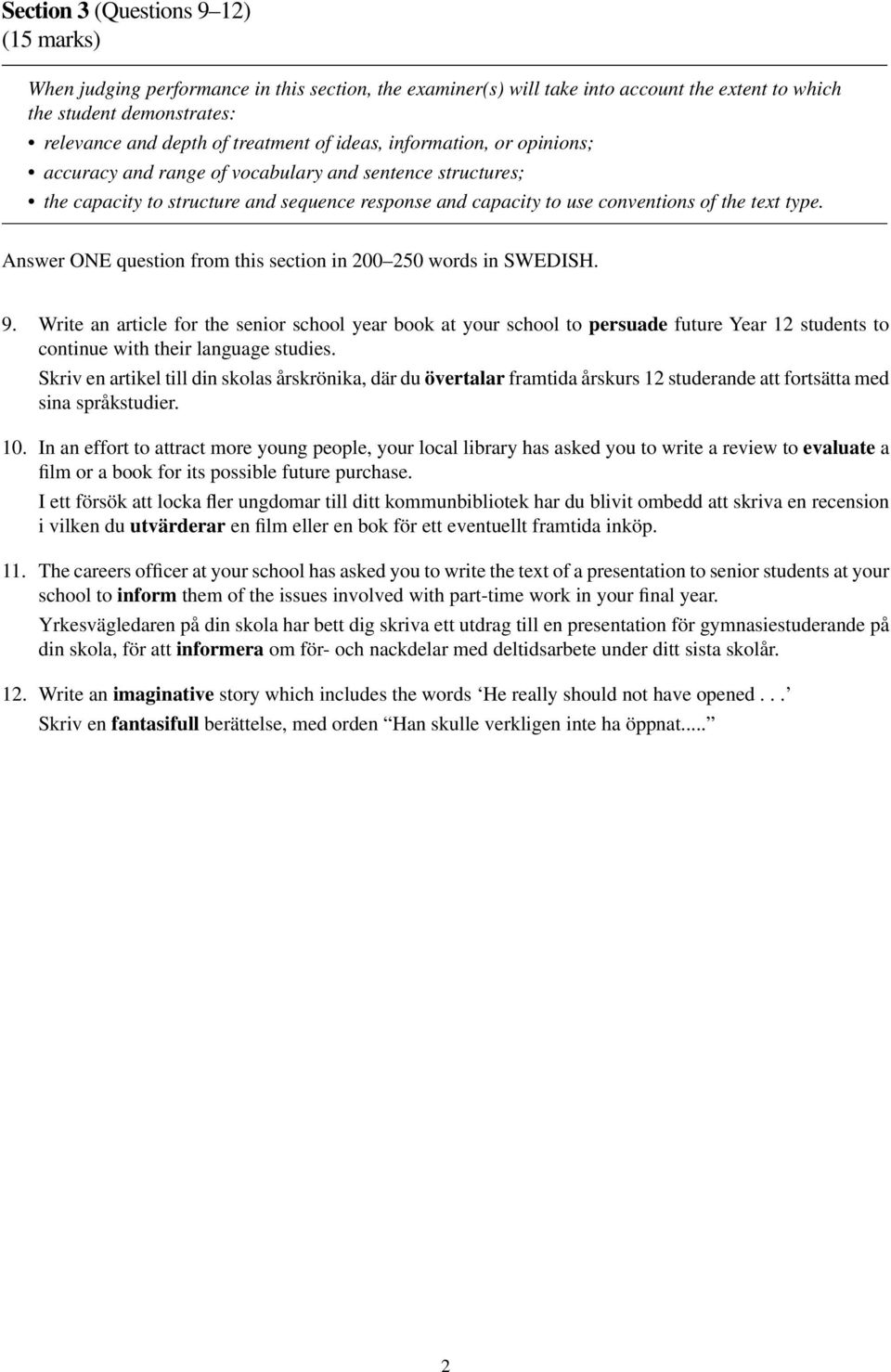 Answer ONE question from this section in 200 250 words in SWEDISH. 9.