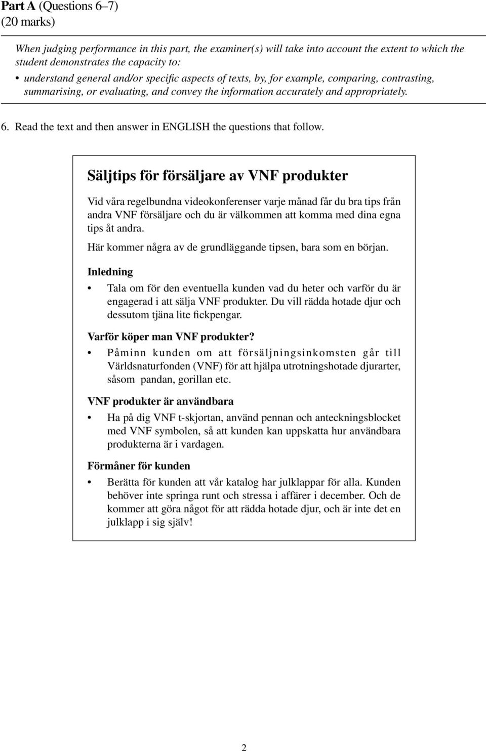 Read the text and then answer in ENGLISH the questions that follow.