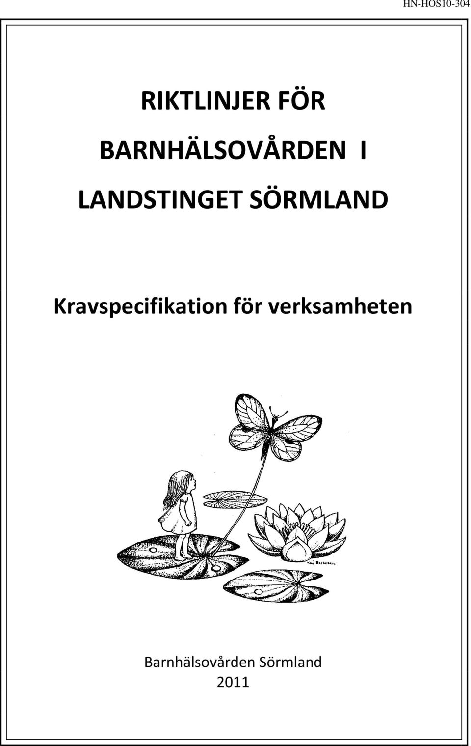 SÖRMLAND Kravspecifikation för