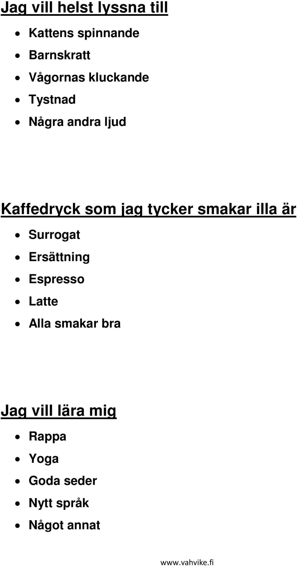 tycker smakar illa är Surrogat Ersättning Espresso Latte Alla