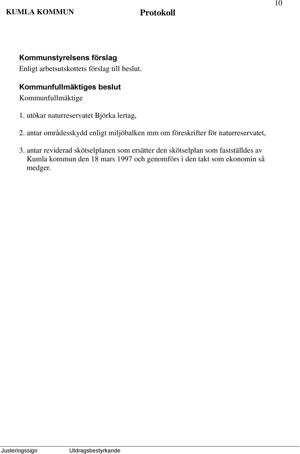antar områdesskydd enligt miljöbalken mm om föreskrifter för naturreservatet, 3.