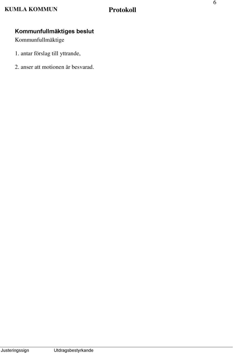 yttrande, 2.