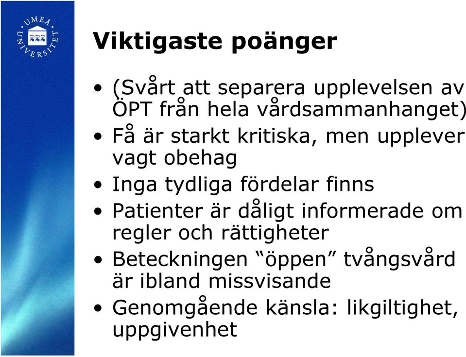 fördelar finns Patienter är dåligt informerade om regler och rättigheter