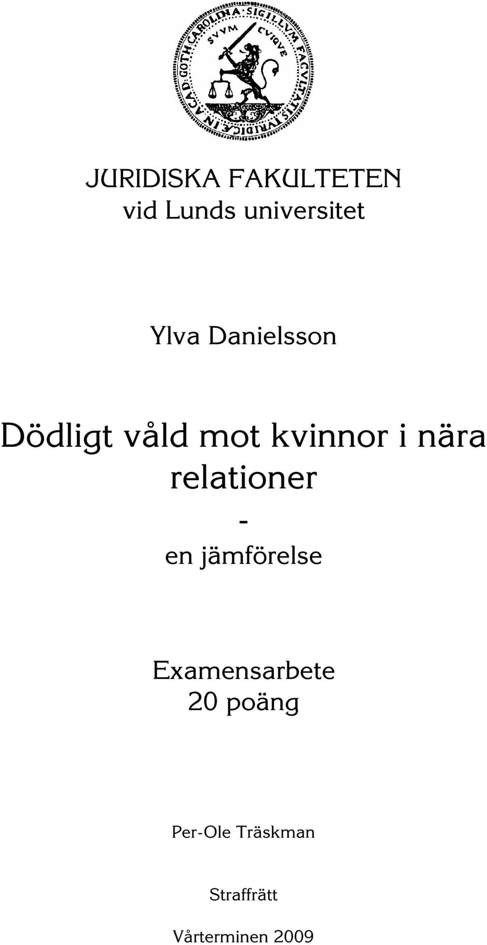 nära relationer - en jämförelse Examensarbete