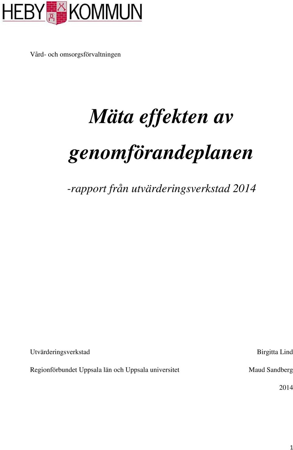 2014 Utvärderingsverkstad Regionförbundet Uppsala län
